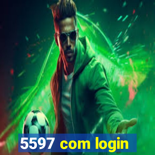 5597 com login